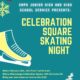Skating Night at Celebration Square